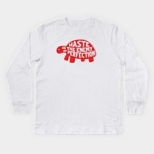 Haste is the enemy of perfection Kids Long Sleeve T-Shirt